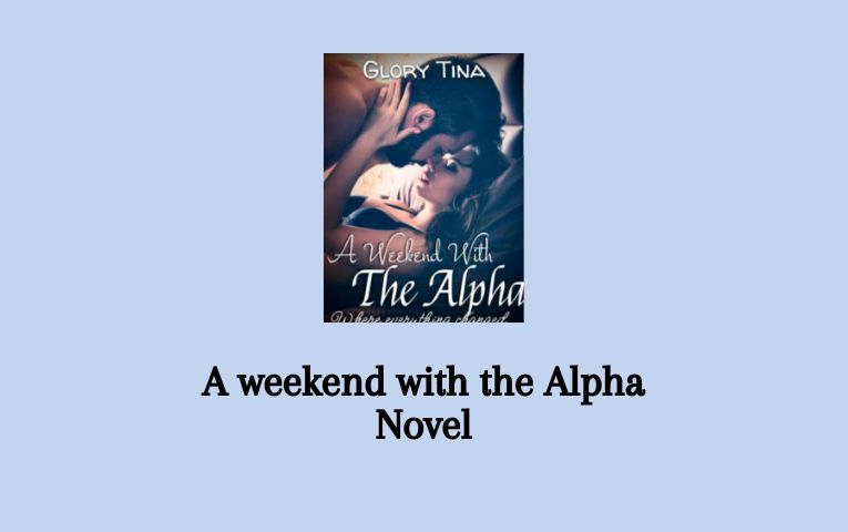 A weekend with the Alpha Novel