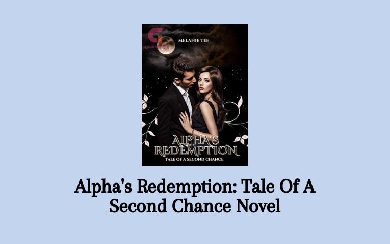 Alpha's Redemption: Tale Of A Second Chance Novel