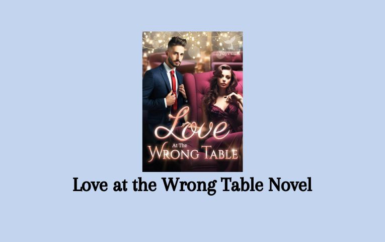 Love at the Wrong Table Novel