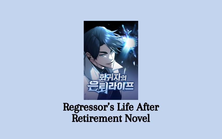 Regressor’s Life After Retirement Novel