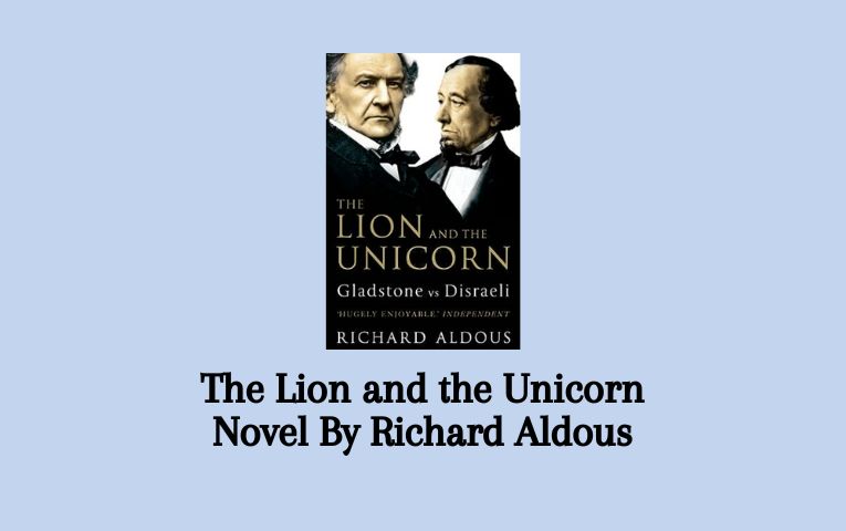 The Lion and the Unicorn Novel By Richard Aldous