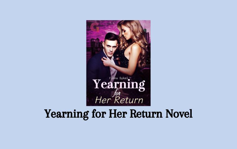 Yearning for Her Return Novel
