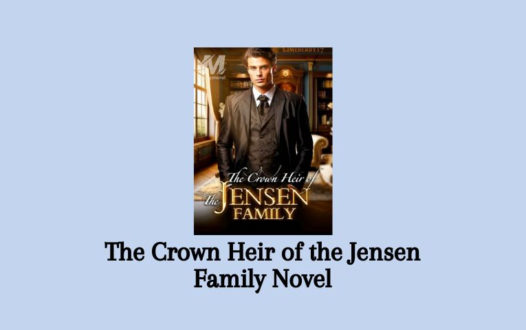 The Crown Heir of the Jensen Family Novel