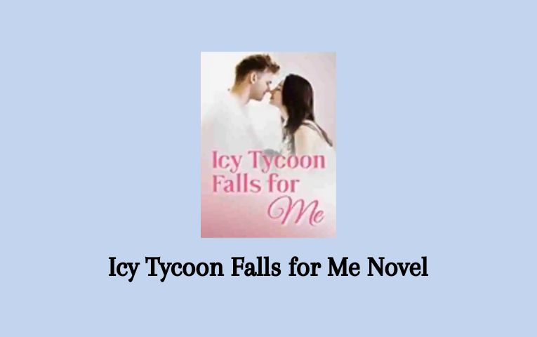 Icy Tycoon Falls for Me Novel