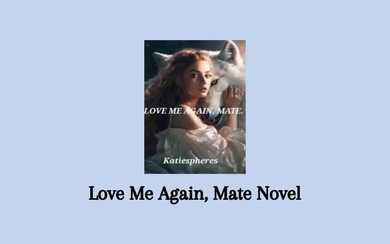 Love Me Again, Mate Novel