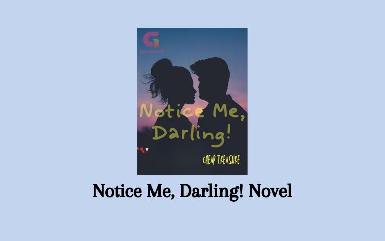 Notice Me, Darling! Novel