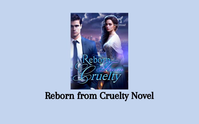Reborn from Cruelty Novel