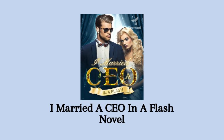 I Married A CEO In A Flash Novel