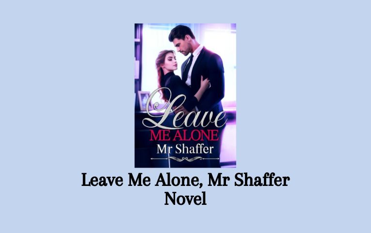 Leave Me Alone, Mr Shaffer Novel