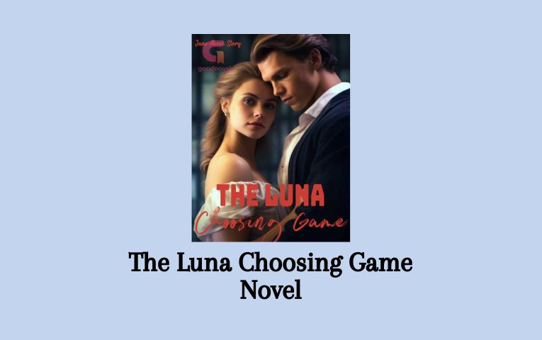 The Luna Choosing Game Novel