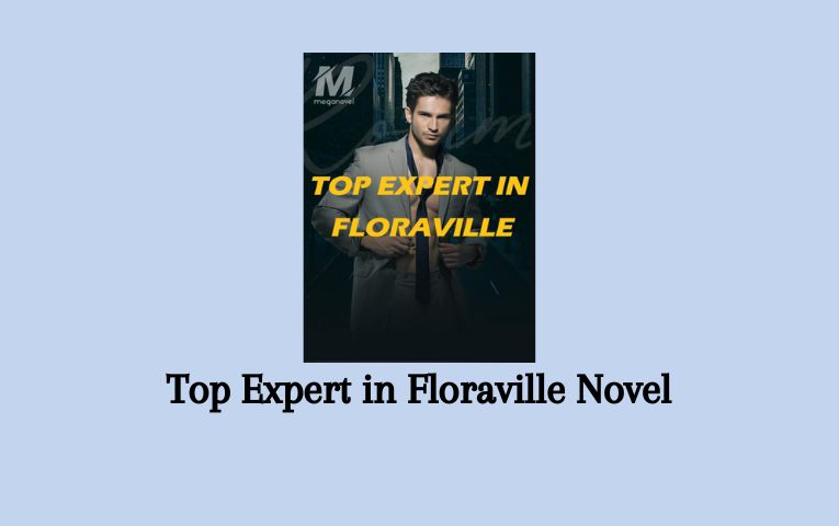 Top Expert in Floraville Novel