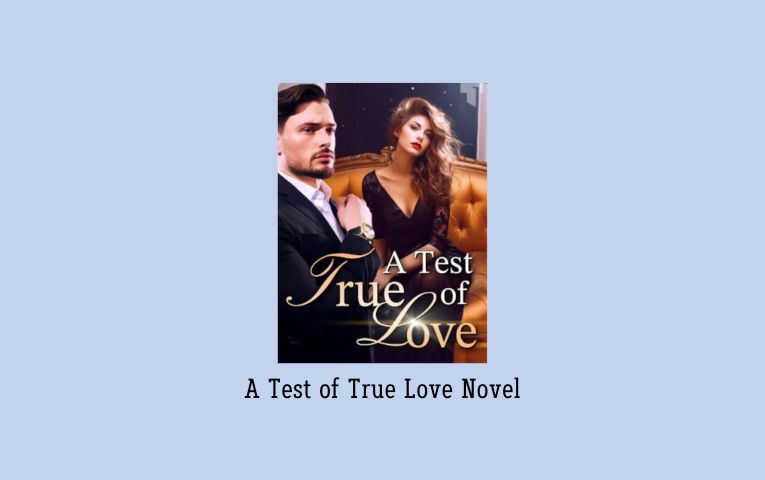 A Test of True Love Novel