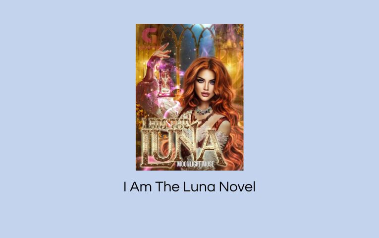 I Am The Luna Novel