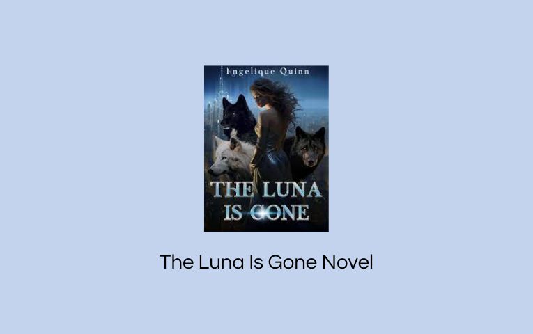 The Luna Is Gone Novel