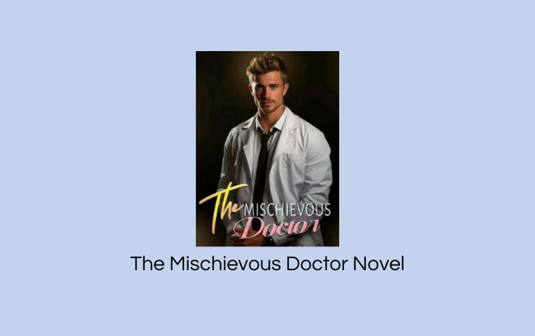 The Mischievous Doctor Novel
